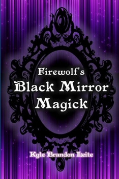 Paperback Firewolf's Black Mirror Magick Book