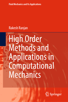 Hardcover High Order Methods and Applications in Computational Mechanics Book