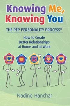 Hardcover Knowing Me, Knowing You: The Pep Personality Process Book