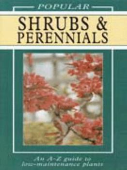 Popular Shrubs & Perennials: An A-Z Guide to Low-Maintenance Plants