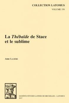 Paperback La Thebaide de Stace Et Le Sublime [French] Book
