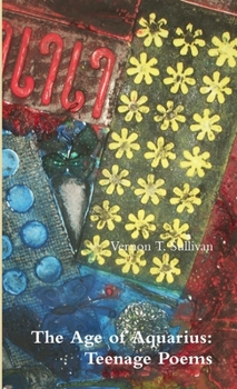 Paperback The Age of Aquarius: Teenage Poems Book