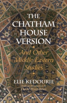 Paperback The Chatham House Version: And Other Middle Eastern Studies Book