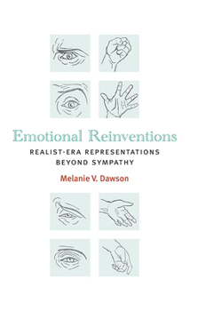 Hardcover Emotional Reinventions: Realist-Era Representations Beyond Sympathy Book