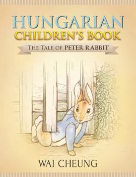 Paperback Hungarian Children's Book: The Tale of Peter Rabbit Book
