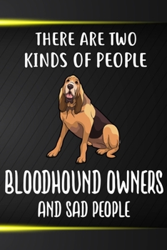 There Are Two Kinds Of People Bloodhound Owners And Sad People: Bloodhound Puppy Dog 2020 2021 Monthly Weekly Planner Calendar Schedule Organizer ... For Bloodhound Dog Owners and Puppy Lovers