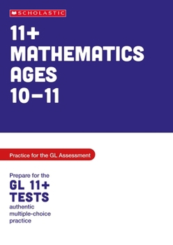 Paperback 11+ Maths Practice and Test for the GL Assessment Ages 10-11 (Pass Your 11+) Book