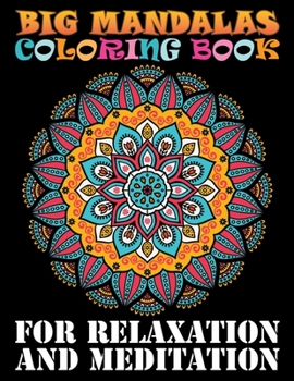 Paperback Big Mandalas Coloring Book For Relaxation And Meditarion: 101 Unique Different Mandala Images Stress Gorgeous Designs and Beautiful Mandalas for Relax Book