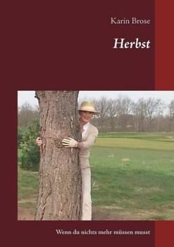 Paperback Herbst: Wenn du nichts mehr müssen musst [German] Book