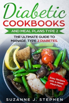 Paperback Diabetic CookBooks And Meal Plans Type 2: The Ultimate Guide To Manage Type 2 Diabetes. Book