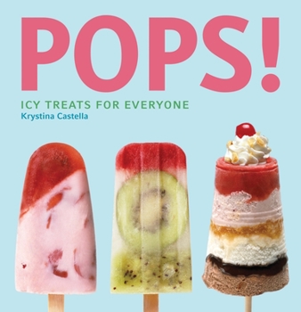 Paperback Pops!: Icy Treats for Everyone Book