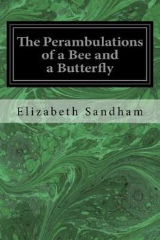 Paperback The Perambulations of a Bee and a Butterfly Book