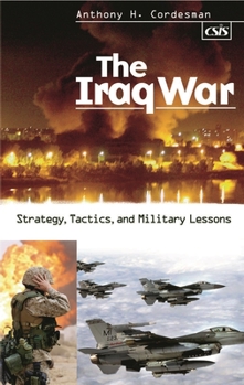 Hardcover The Iraq War: Strategy, Tactics, and Military Lessons Book