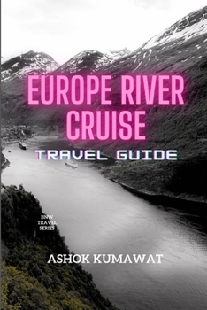 Europe River Cruise Travel Guide