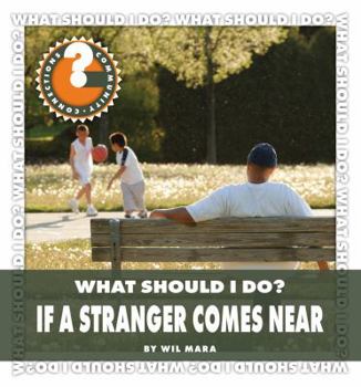 Library Binding What Should I Do? If a Stranger Comes Near Book