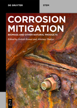 Paperback Corrosion Mitigation: Biomass and Other Natural Products Book