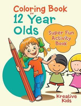 Paperback Coloring Book For 12 Year Olds Super Fun Activity Book