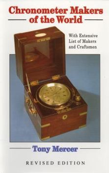 Hardcover Chronometer Makers of the World: With Extensive List of Makers and Craftsmen Book