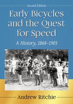 Paperback Early Bicycles and the Quest for Speed: A History, 1868-1903, 2d ed. Book