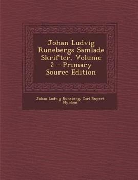 Paperback Johan Ludvig Runebergs Samlade Skrifter, Volume 2 [Swedish] Book