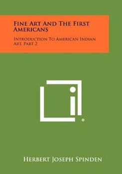 Paperback Fine Art and the First Americans: Introduction to American Indian Art, Part 2 Book