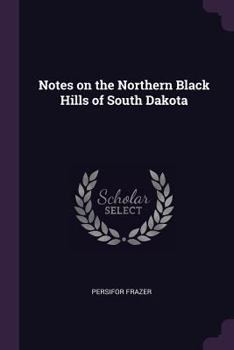 Paperback Notes on the Northern Black Hills of South Dakota Book