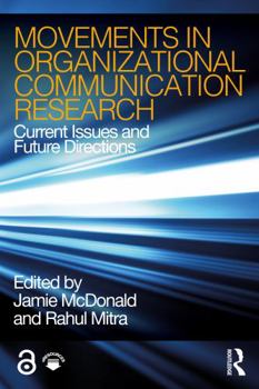 Paperback Movements in Organizational Communication Research: Current Issues and Future Directions Book