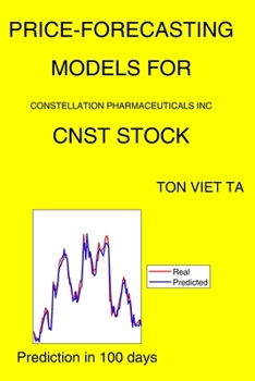 Paperback Price-Forecasting Models for Constellation Pharmaceuticals Inc CNST Stock Book