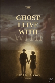 The Ghost I Live With