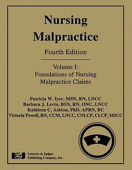 Hardcover Nursing Malpractice, Volume 1: Foundations of Nursing Malpractice Claims Book