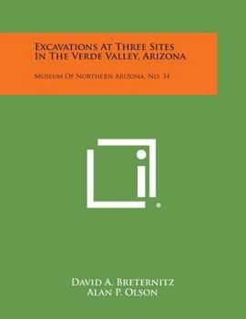 Paperback Excavations at Three Sites in the Verde Valley, Arizona: Museum of Northern Arizona, No. 34 Book