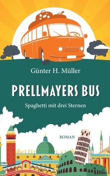 Prellmayers Bus: Spaghetti mit drei Sternen