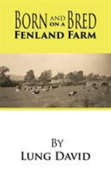 Paperback Born and Bred on a Fenland Farm Book