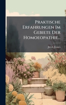 Hardcover Praktische Erfahrungen Im Gebiete Der Homoeopathie... [German] Book
