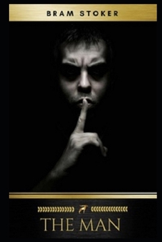 Paperback The Man: A typical gothic Novel "Annotated" Book