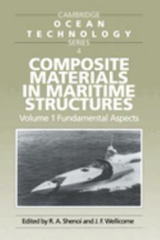 Hardcover Composite Materials in Maritime Structures: Volume 1, Fundamental Aspects Book