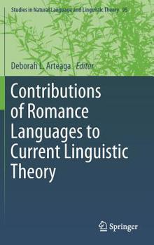Hardcover Contributions of Romance Languages to Current Linguistic Theory Book