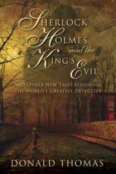 Hardcover Sherlock Holmes and the King's Evil: And Other New Tales Featuring the World's Greatest Detective Book