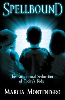 Paperback Spellbound: The Paranormal Seduction of Today's Kids Book