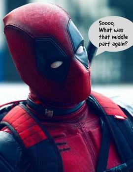 Soooo, What was that middle part again?: Deadpool 100 page journal notebook