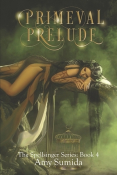 Primeval Prelude - Book #4 of the Spellsinger