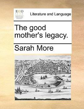 Paperback The Good Mother's Legacy. Book