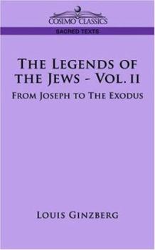 Paperback The Legends of the Jews - Vol. II: From Joseph to the Exodus Book