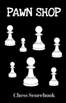 Paperback Pawn Shop, Chess Scorebook: Record Your Chess Moves Book