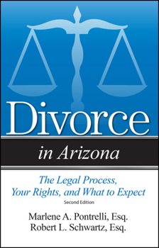 Paperback Divorce in Arizona: The Legal Process, Your Rights, and What to Expect Book