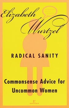 Paperback Radical Sanity: Radical Sanity: Commonsense Advice for Uncommon Women Book