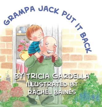 Hardcover Grampa Jack Put It Back: Learning self-discipline Book