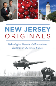 Paperback New Jersey Originals: Technological Marvels, Odd Inventions, Trailblazing Characters and More Book