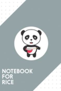 Paperback Notebook for Rice: Dotted Journal with Cute Panda with rice bowl Design - Cool Gift for a friend or family who loves asian presents! - 6x Book