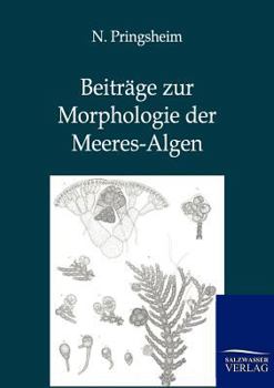 Paperback Beiträge zur Morphologie der Meeres-Algen [German] Book